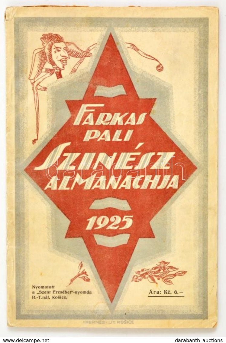 Farkas Pali Színész Almanachja 1925. Kassa, 1925, 'Szent Erzsébet'-nyomda, 80 P. Korabeli Felvidéki Reklámokkal. Kiadói  - Non Classés