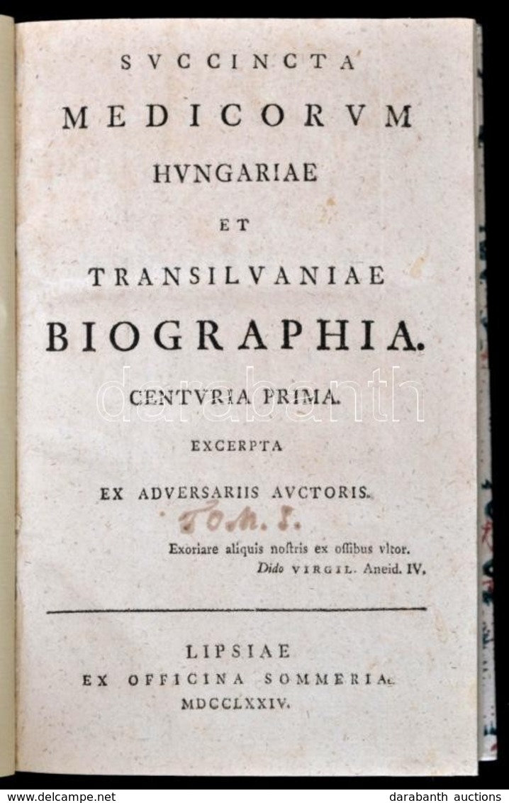 Weszprémi [István] Stephanus): Succincta Medicorum Hungariae Et Transilvaniae Biographia. 1-2. Rész. (egybekötve) Első K - Ohne Zuordnung