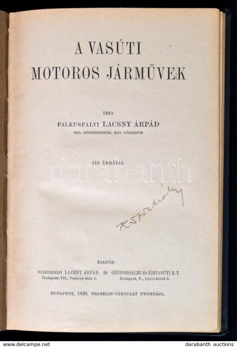 Falkusfalvi Lacsny Árpád: A Vasúti Motoros Járművek. Bp.,1928, Lacsny Árpád és Gépforgalmi és Kisvasúti Rt., (Franklin-n - Non Classés