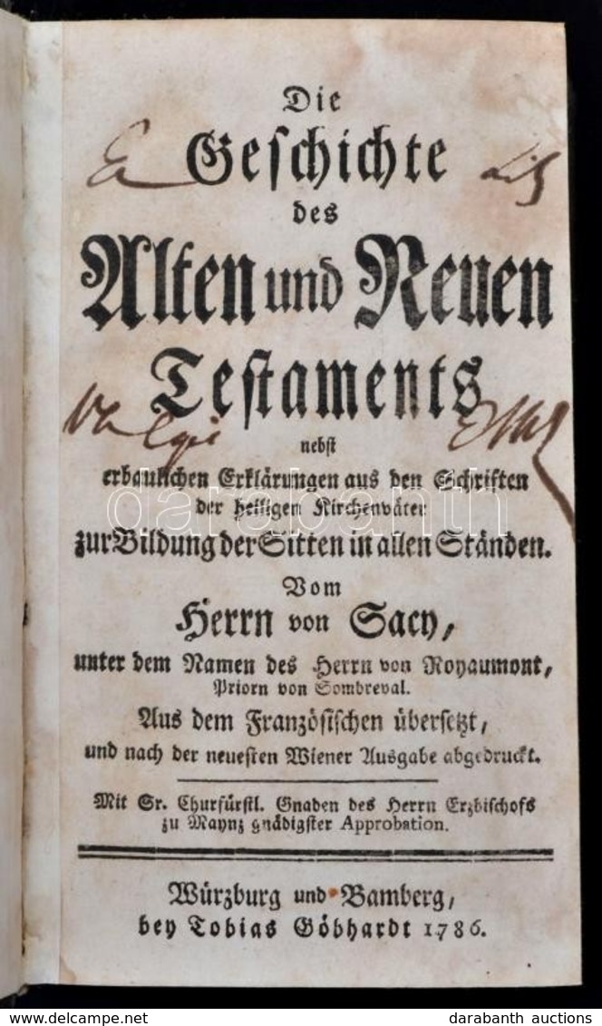 Die Geschichte Des Alten Und Neuen Testaments ... Vom Herr Von Sacy Unter Dem Namen Des Herrn Von Royaumont, Prior Von S - Non Classés