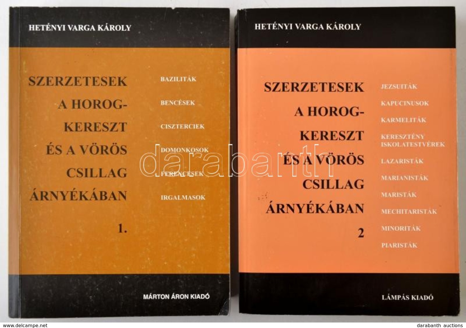 Hetényi Varga Károly: Szerzetesek A Horogkereszt és A Vöröscsillag árnyékában 1-2. Kötet. Abaliget-Bp.,2000-2002, Lámpás - Ohne Zuordnung