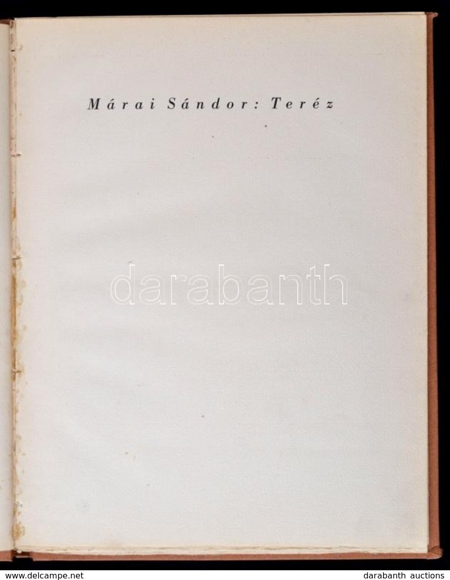 Márai Sándor: Teréz. Kozma Lajosnak Dedikált Példány.
Gyoma, 1932. Kner Magánkiadás. 7 + [2] P. (japánfűzésű Levelek). F - Ohne Zuordnung