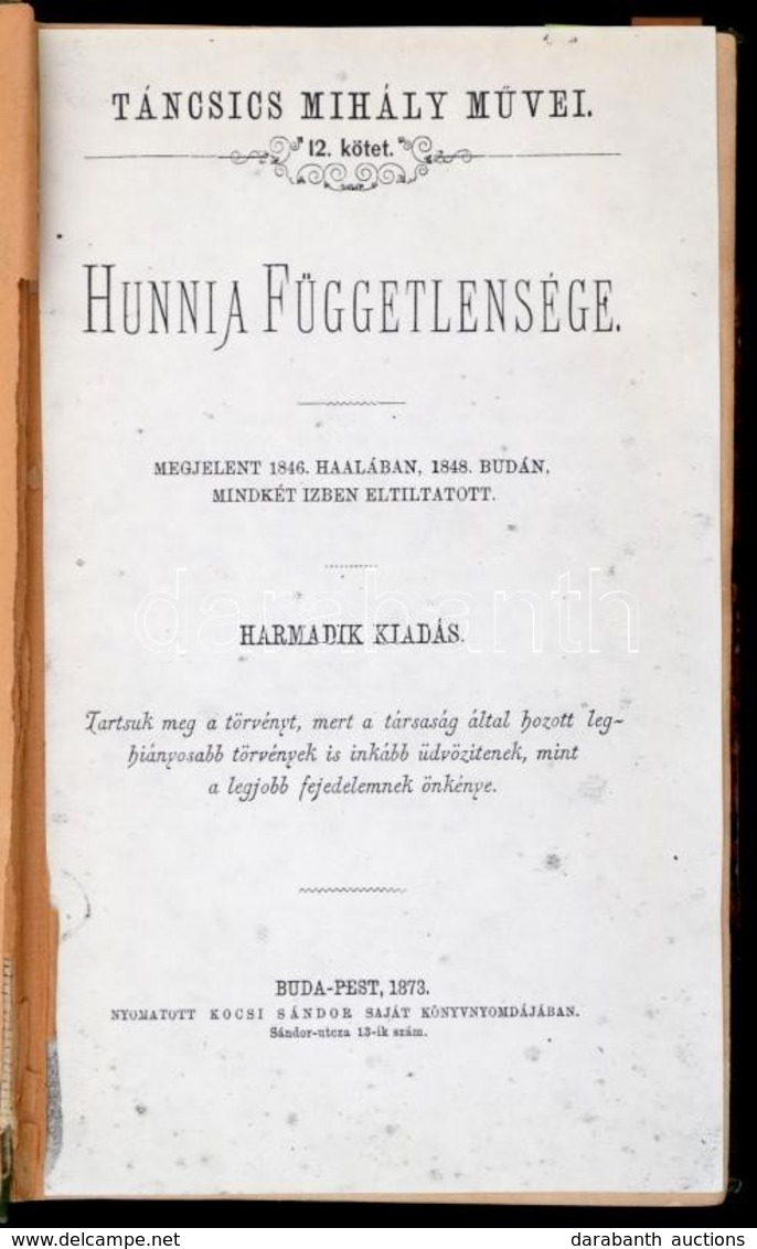 Táncsics Mihály: Táncsics Mihály Művei 12. és 10. Kötet. (Egybekötve.) 
12. Kötet: Hunnia Függetlensége. Harmadik Kiadás - Ohne Zuordnung