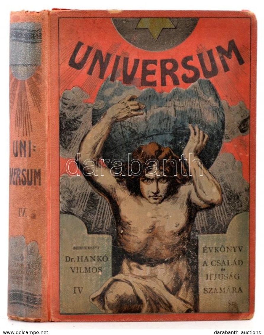 Universum: Évkönyv A Család és Az Ifjúság Számára. IV. Kötete. Vadász és útleírásokkal. Szerk. Dr. Hankó Vilmos. Bp.,190 - Ohne Zuordnung