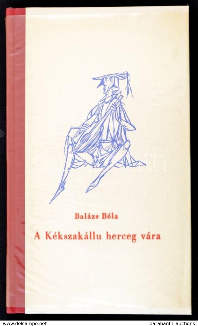 Balázs Béla: A Kékszakállú Herceg Vára. Kass János Illusztrációival. Bp.,1960, Magyar Helikon, (Gyomai (Kner) Nyomda). K - Ohne Zuordnung