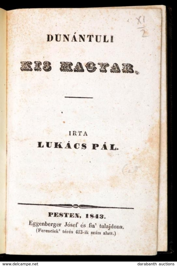 Lukács Pál: Dunántuli Kis Magyar. Pest, 1843, Eggenberger, 108 P.+ 3 T. Átkötött Egészvászon-kötés, Kissé Kopott Borítós - Non Classés