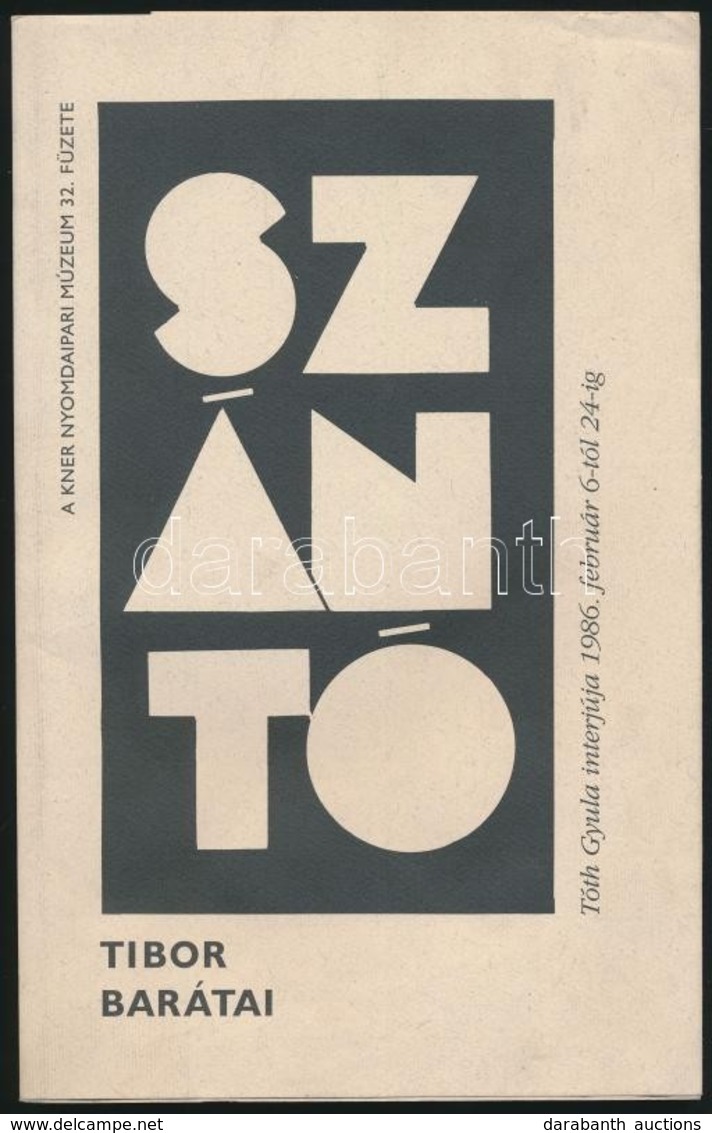 Szántó Tibor és Barátai. Szántó Tibor Beszélgetése Tóth Gyulával 1986. Február 6-tól 24-ig. Radnótiné Gyarmati Fanninak  - Ohne Zuordnung