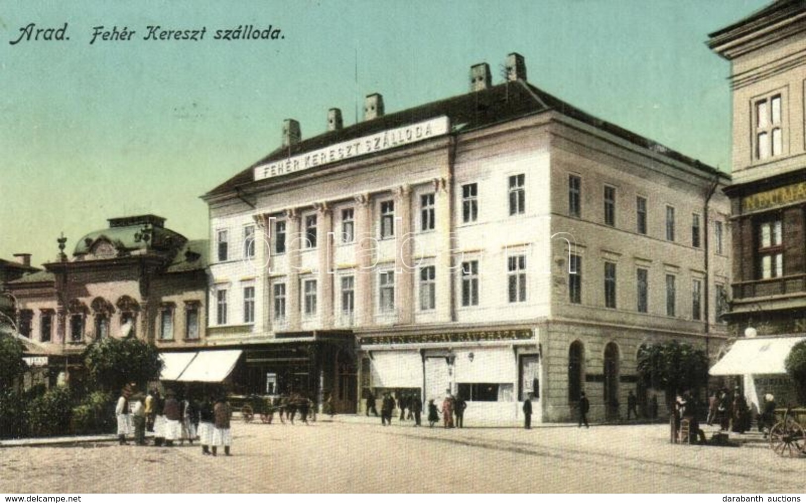 T2 1913 Arad, Fehér Kereszt Szálloda, Braun Gusztáv Kávéháza, Neumann üzlete / Hotel, Cafe And Shop - Ohne Zuordnung