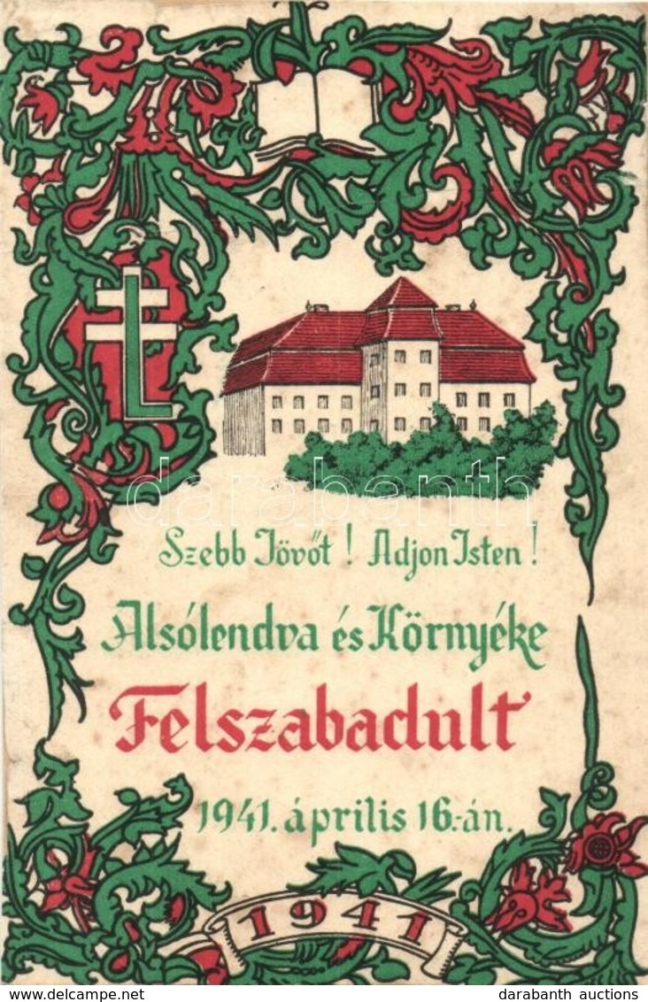 * T3/T4 1941 Alsólendva, Dolnja Lendava; Szebb Jövőt! Adjon Isten! Felszabadult Város Emléklapja / Memorial Art Postcard - Ohne Zuordnung