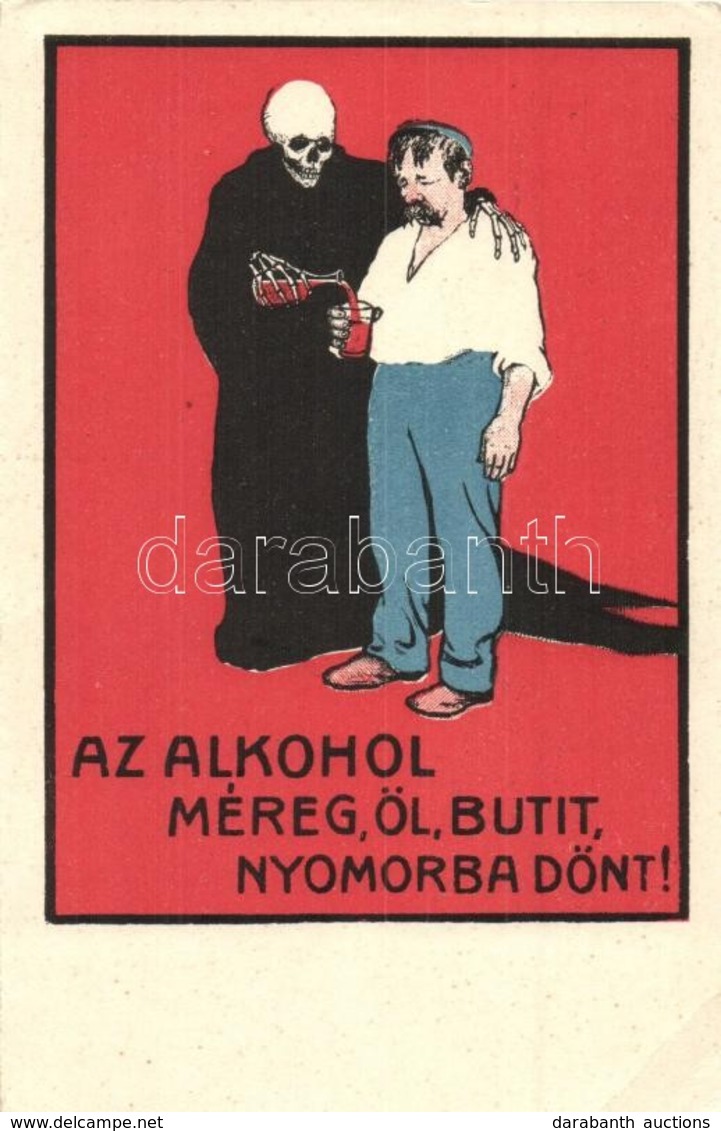 ** T2/T3 Az Alkohol Méreg, öl, Butít, Nyomorba Dönt! Seidner Kiadása / Hungarian Anti-alcohol Propaganda Card S: Bíró (E - Non Classés