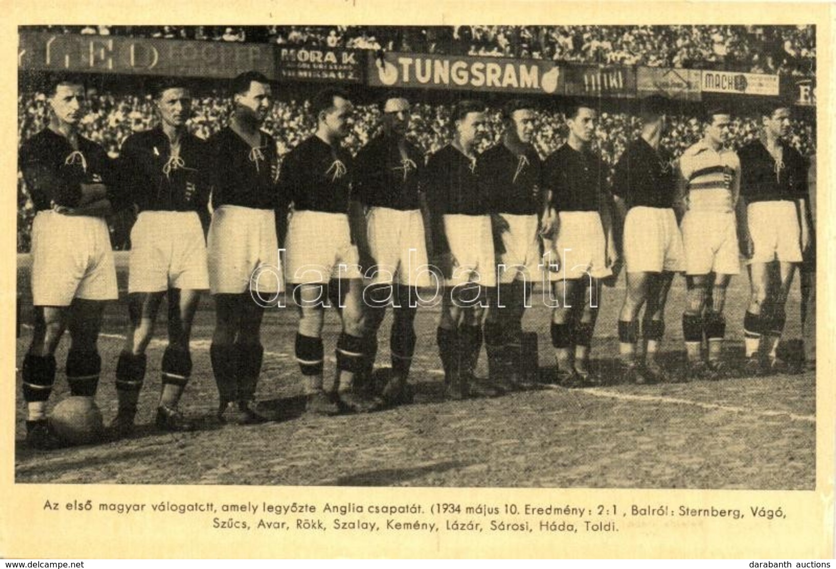 T2/T3 1934 Az Első Magyar Válogatott, Mely Legyőzte Anglia Csapatát: Sternberg, Vágó, Szűcs, Avar, Rökk, Szalay, Kemény, - Non Classés