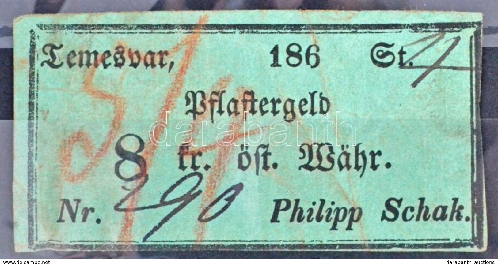 Osztrák-Magyar Monarchia / Temesvár 1860-1870. 'Pflastergeld (Útadó)' 8 Osztrák értékű Forintról, 'Philipp Schak', Zöld  - Non Classificati