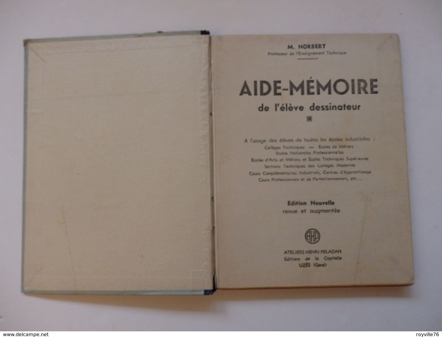 Aide-Mémoire De 170 P De L'élève Dessinateur Des Ateliers Henri Peladan, Editions De La Capitelle à Uzès (Gard). - 18 Ans Et Plus