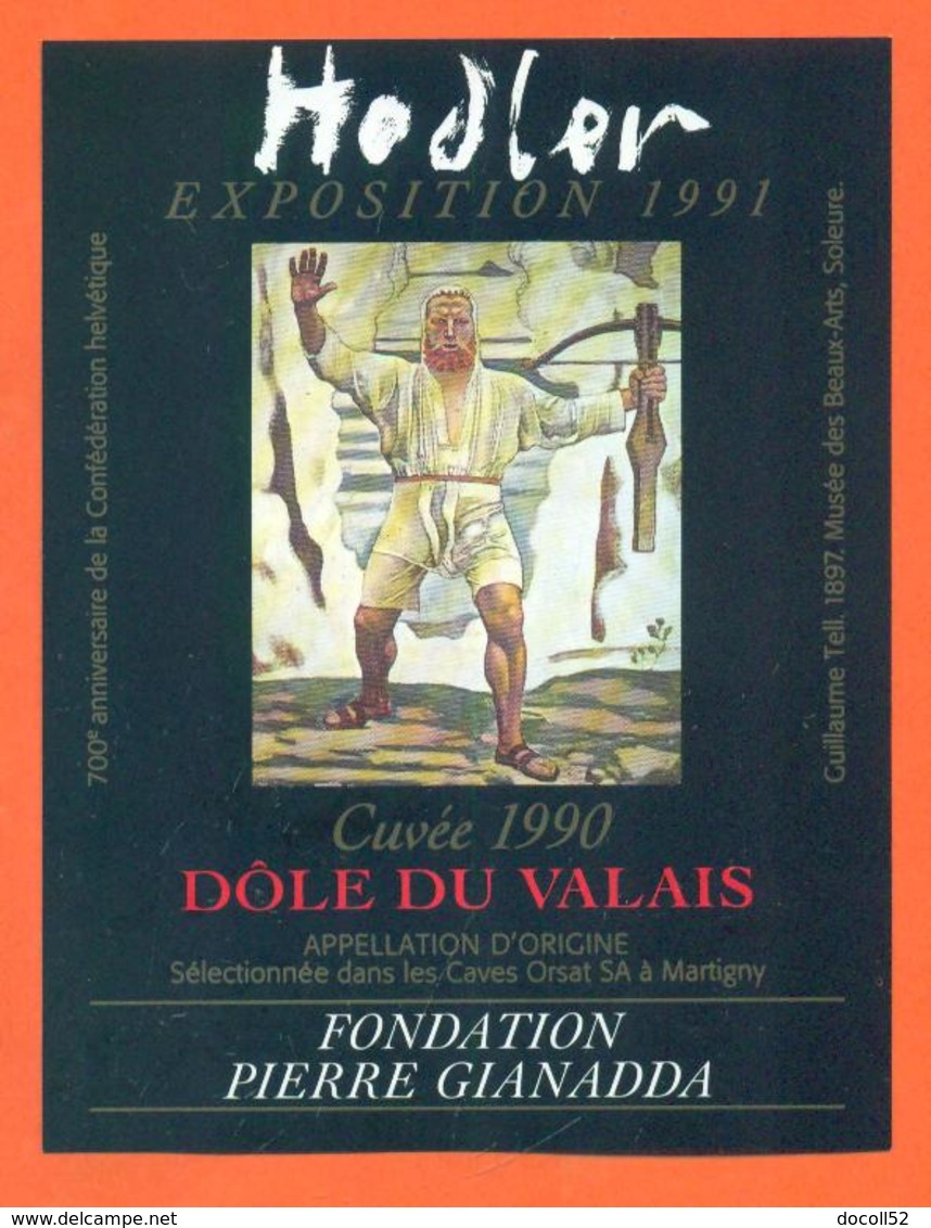 étiquette Vin Suisse Dole Du Valais 1990 Exposition Hodler 1991 Orsat à Martigny - 75 Cl - Peinture Guillaume Tell - Art