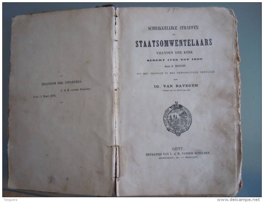 Schrikkelijke straffen der staatsomwentelaars Vijanden der kerk sedert 1780 to 1800 door P. Huguet 1872