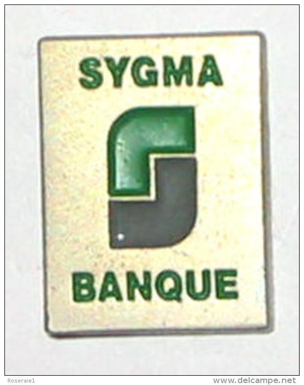 Pin's BANQUE SYGMA - Banken
