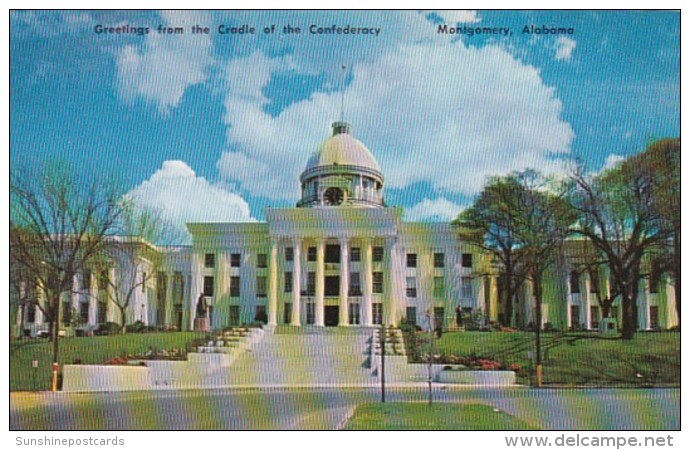 Alabama Montgomery State Capitol Building Greetings From The Cradle Of The Confederacy - Montgomery