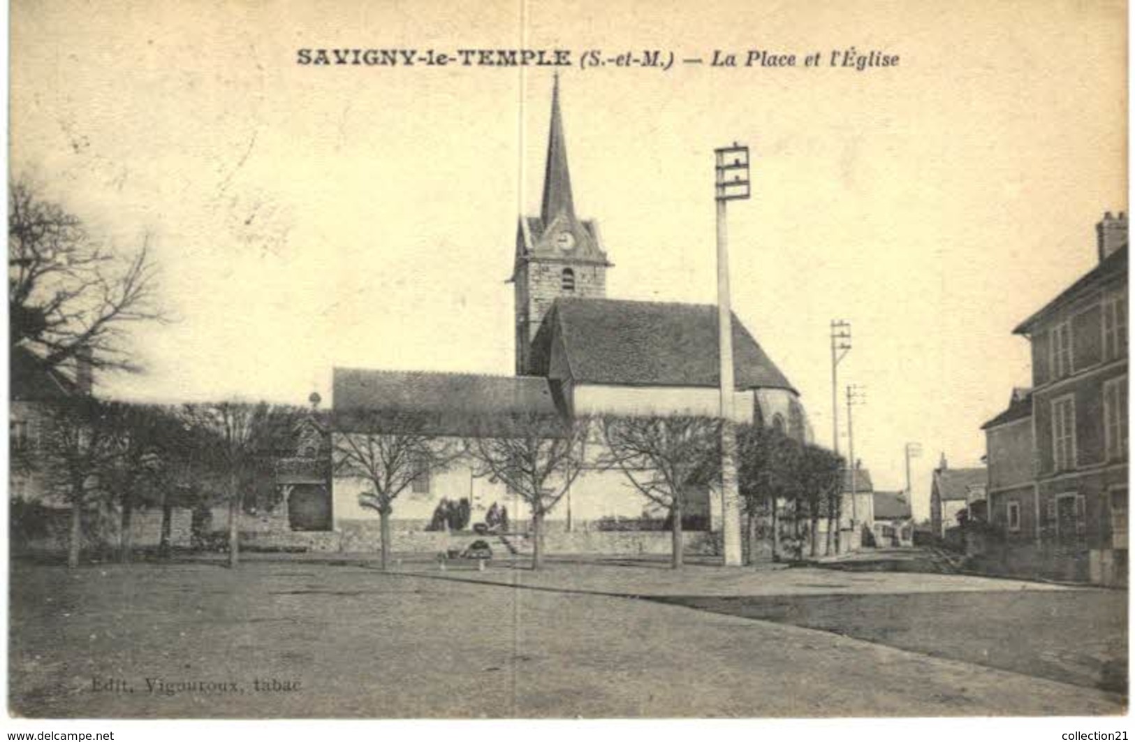 SAVIGNY LE TEMPLE ... LA PLACE ET L EGLISE - Savigny Le Temple