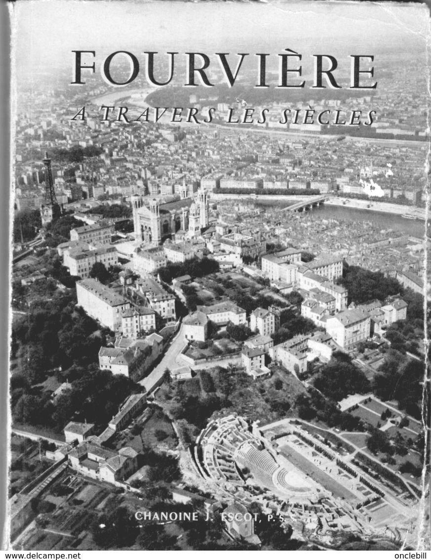 Fourvière à Travers Les Siècles Chanoine Escot 1954 126 Pages Format 20x15cm Très Bon état - 1901-1940