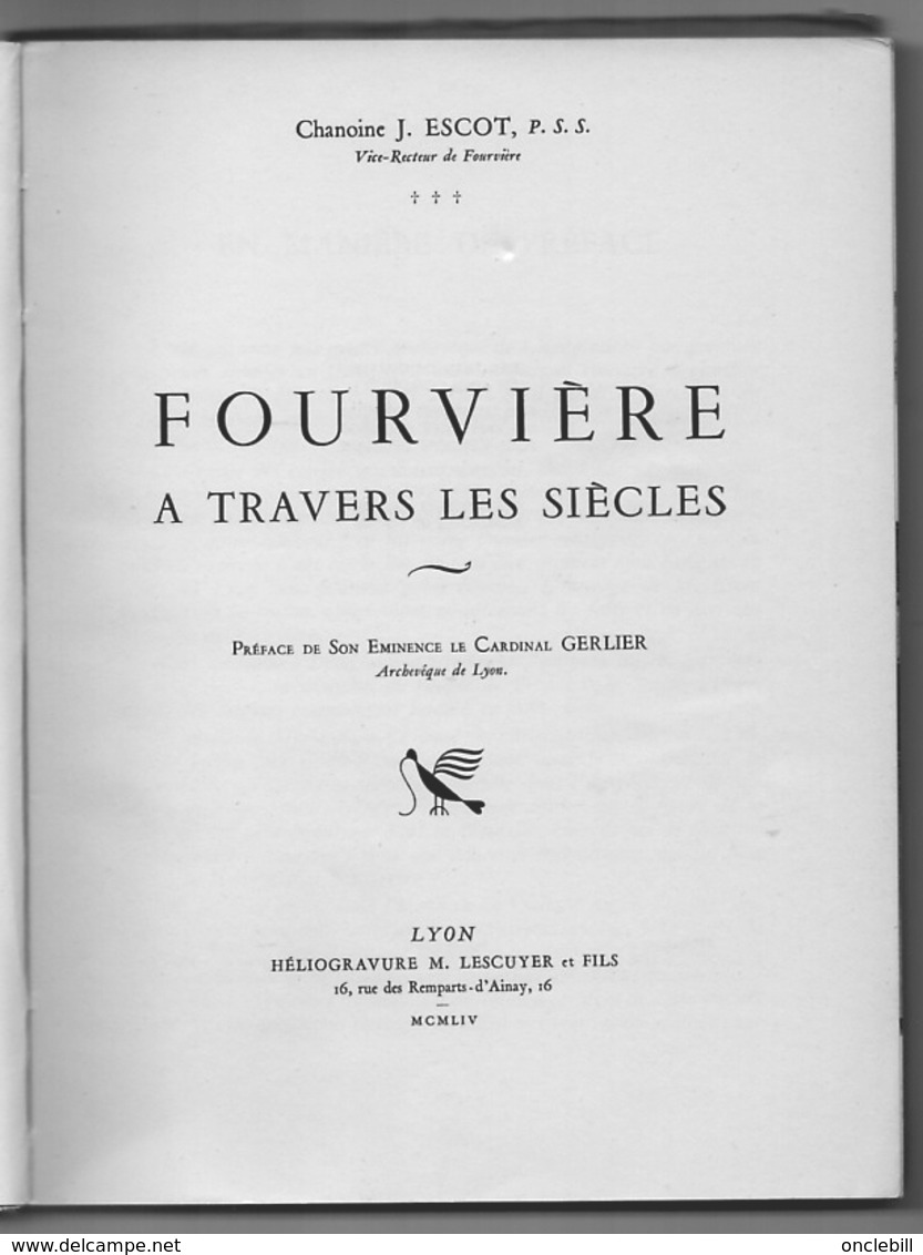 Fourvière à Travers Les Siècles Chanoine Escot 1954 126 Pages Format 20x15cm Très Bon état - 1901-1940