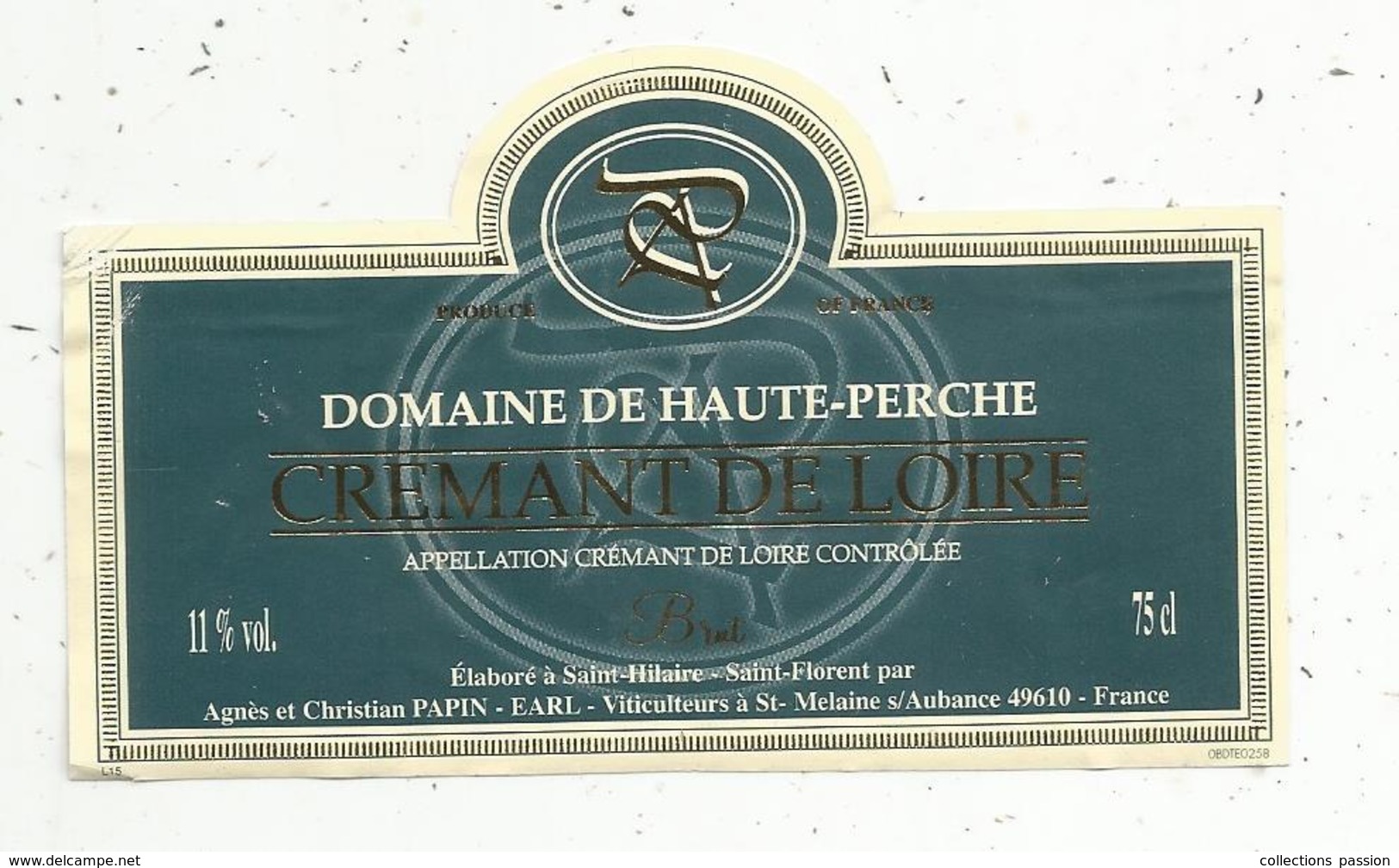 étiquette De Vin  , Vin De Loire , Domaine De Haute Perche , CREMANT DE LOIRE , Papin , St Melaine S/Aubance - Sonstige & Ohne Zuordnung