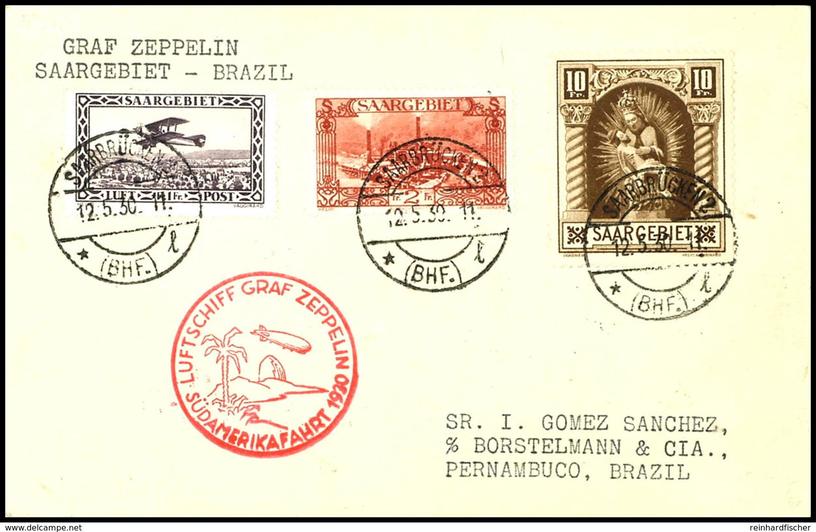 Saargebiet: 1930, Südamerikafahrt, Auslieferung Friedrichshafen Bis Pernambuco, Karte Aus SAARBRÜCKEN 12.5. Mit U.a. 10  - Altri & Non Classificati