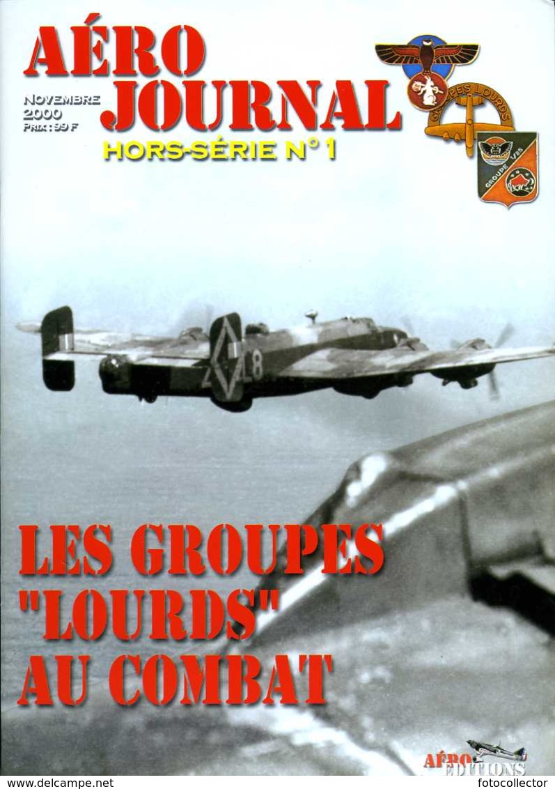 Guerre 39 45 : Aéro Journal HS N° 1 (les Groupes Lourds - Bombardiers - Au Combat) - Guerre 1939-45