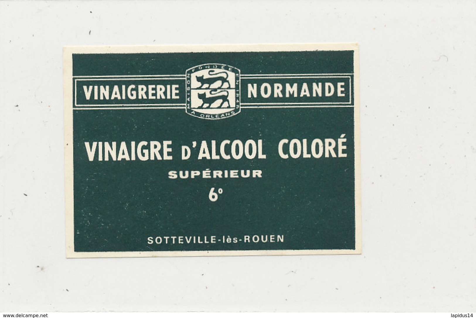 VI 91  - ETIQUETTE VINAIGRE  D'ALCOOL   SOTTEVILLE LES ROUEN - Other & Unclassified