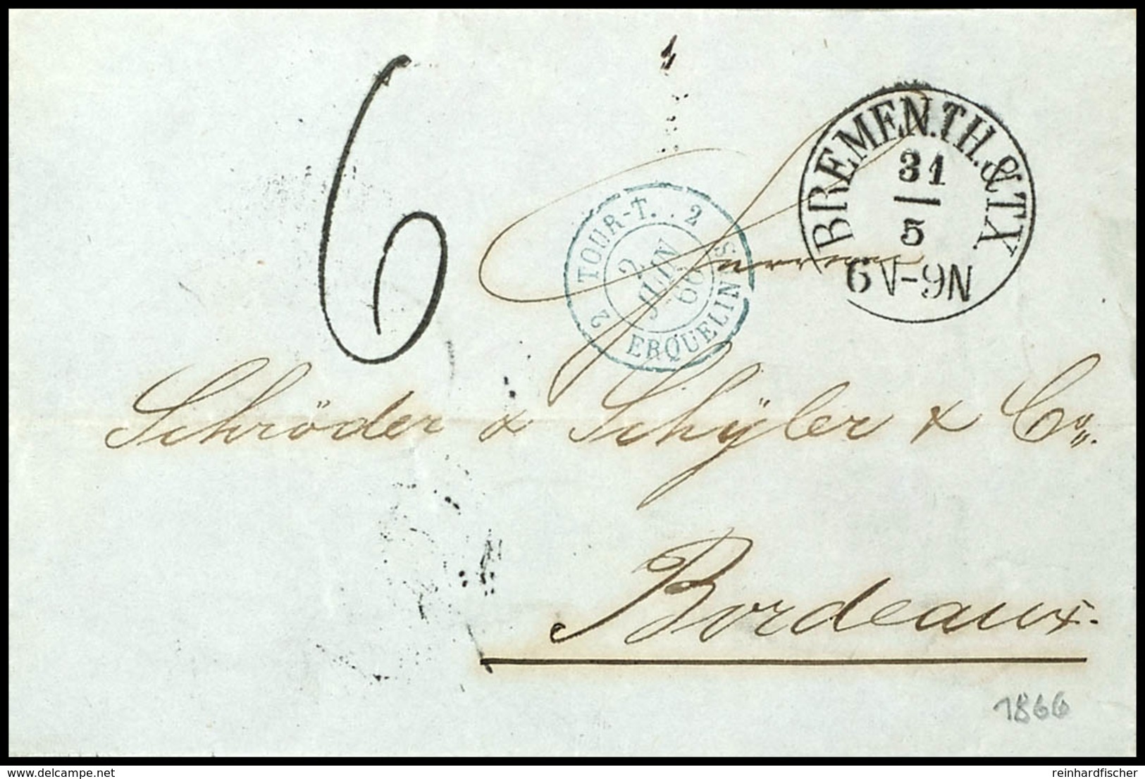 1866, Kompletter Brief Von "BREMEN .TH.&TX. 31/5 6N-9N" Nach Bordeaux/Frankreich Mit Diversen Ankunfts- Und Durchgangsst - Sonstige & Ohne Zuordnung