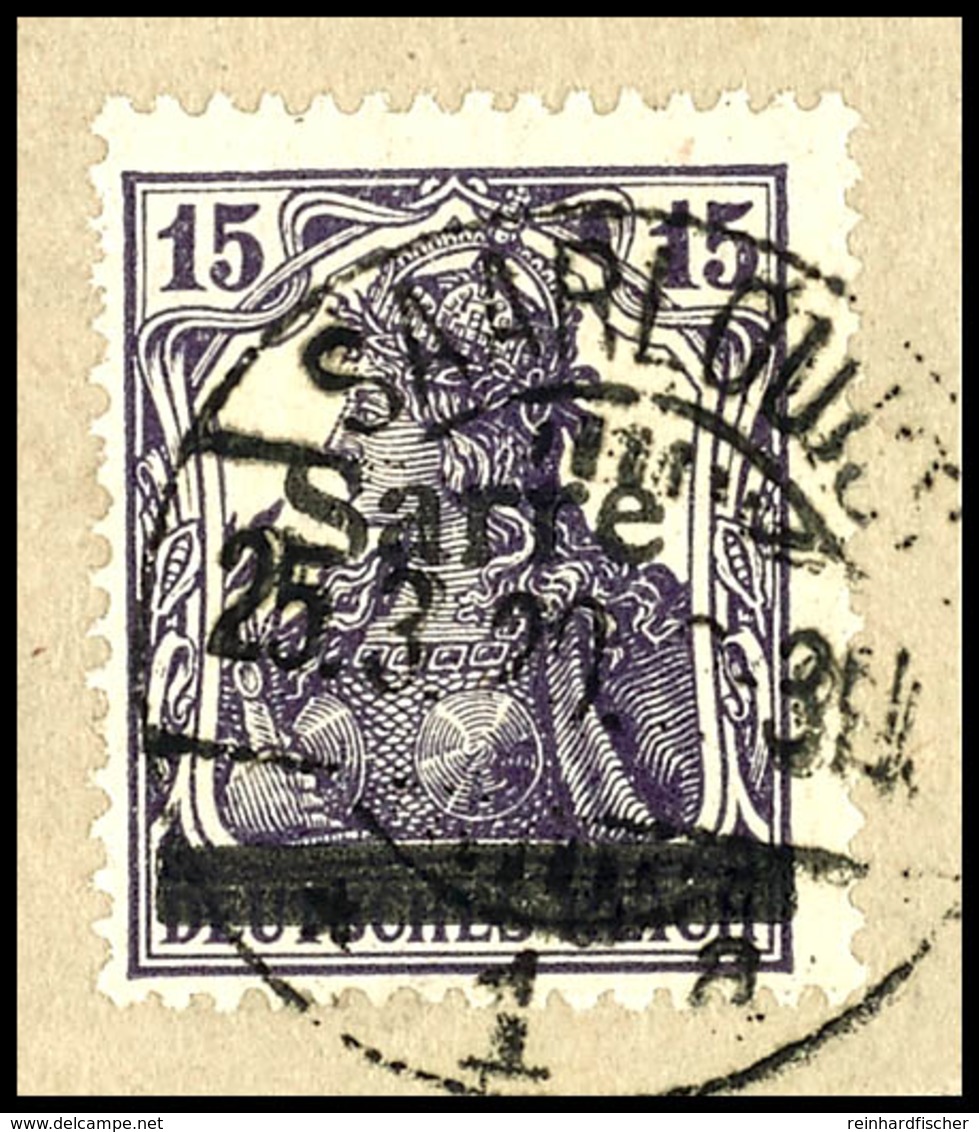 15 Pf Germania Sarre In C-Farbe Tadellos Auf Briefstück, Tiefst Gepr. Burger BPP, Mi. 130.-, Katalog: 7cI BS - Altri & Non Classificati