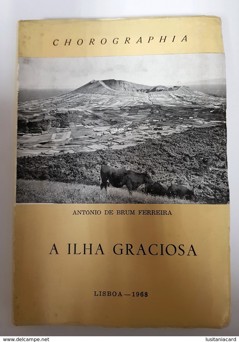 AÇORES - GRACIOSA -  «A Ilha Graciosa»  (Autor: António De Brum Ferreira - 1968 ) - Livres Anciens