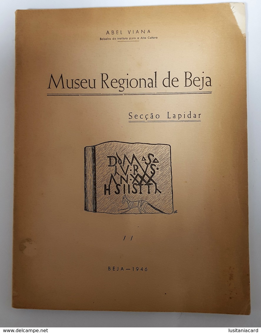 BEJA - MONOGRAFIAS - « Museu Regional De Beja» (Autor: Abel Viana - 1946 ) - Livres Anciens