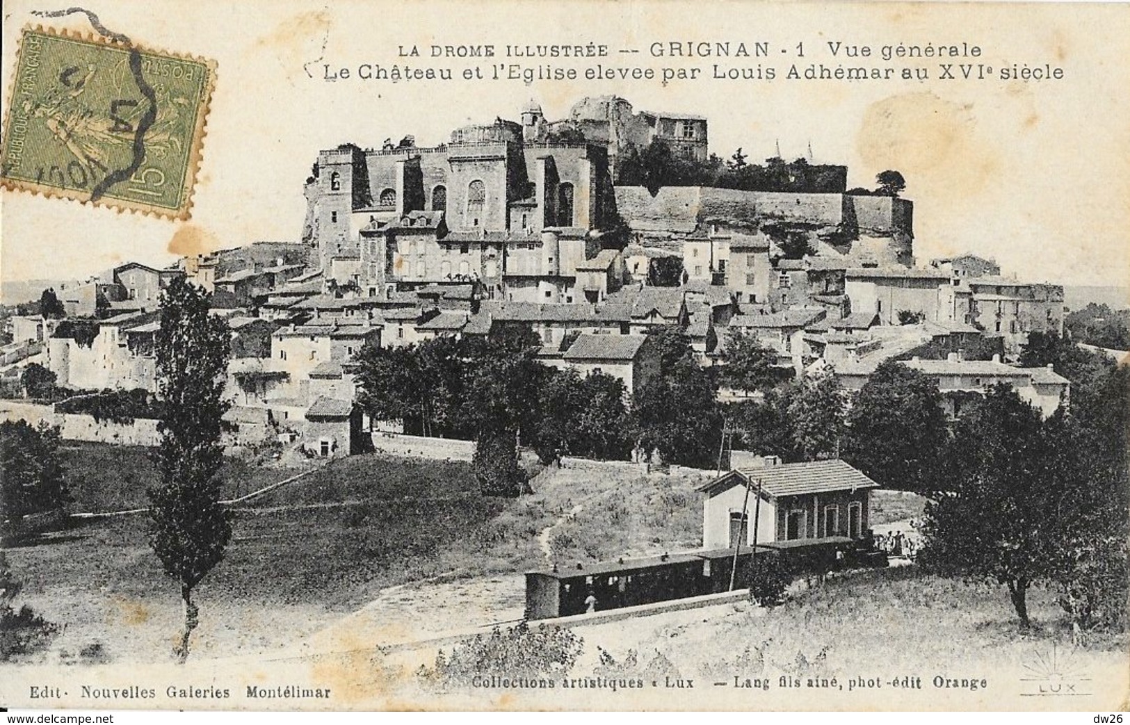 Grignan (La Drôme Illustrée) - Le Château Et L'Eglise élevée Par Louis Adhémar, Train - Collection Lux - Grignan