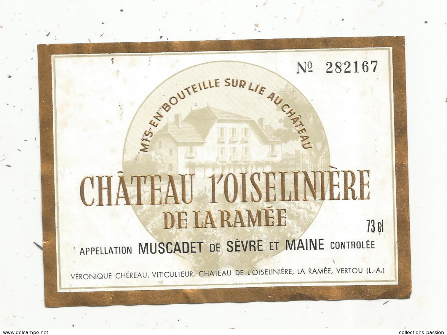 étiquette De Vin , Pays De Loire , Chateau L'OISELINIERE De La RAMEE , Muscadet , 73 Cl,  V. Chéreau ,VERTOU,44 - Andere & Zonder Classificatie