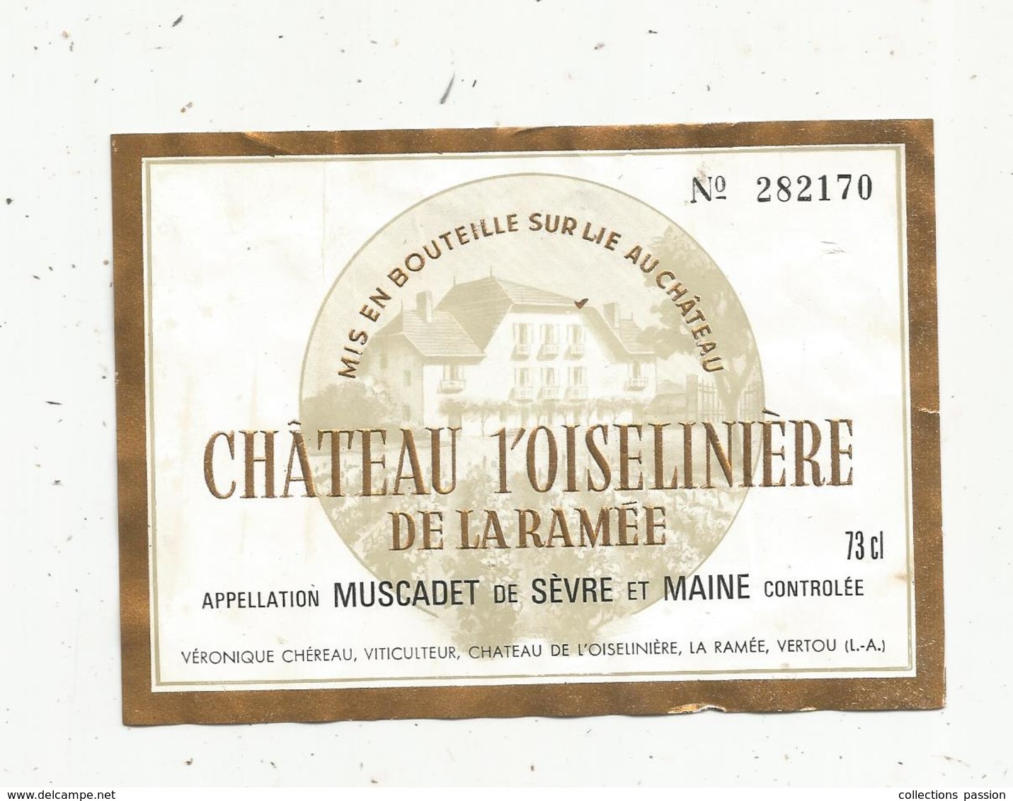 étiquette De Vin , Pays De Loire , Chateau L'OISELINIERE De La RAMEE , Muscadet , 73 Cl,  V. Chéreau ,VERTOU,44 - Other & Unclassified