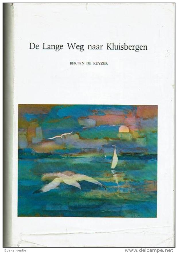De Lange Weg Naar Kluisbergen. Bijdrage Tot De Historie Van Kluisbergen: Berchem - Ruien - Kwaremont - Zulzeke. - Autres & Non Classés