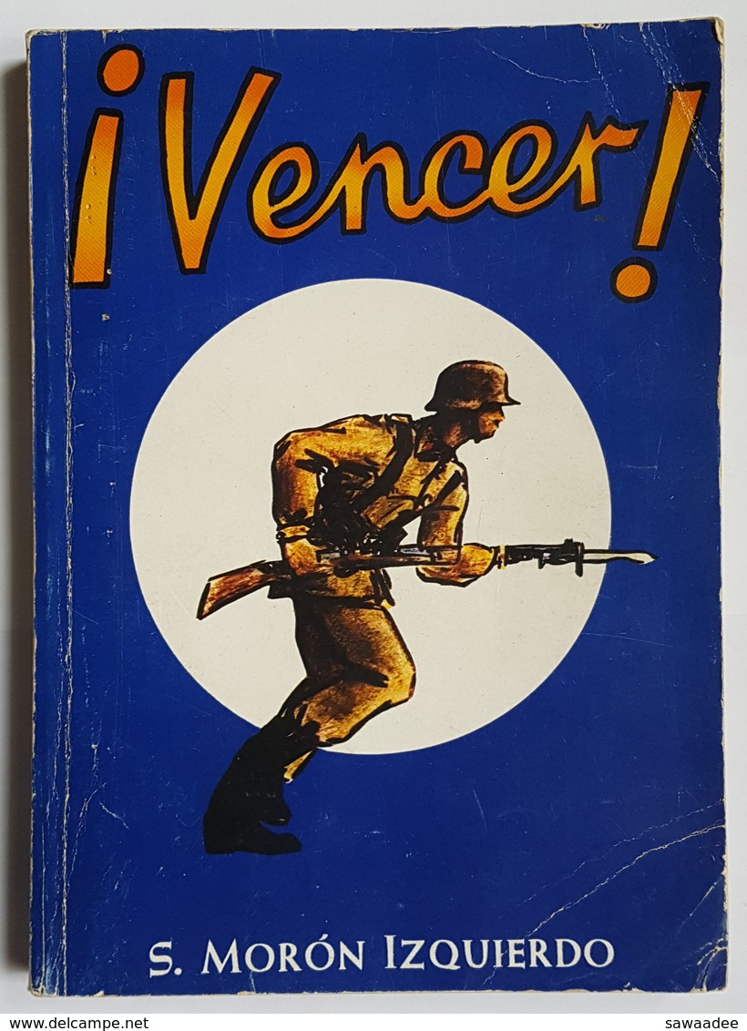 LIVRE - ESPAGNE - I VENCER ! - BREVIARO DEL SOLDADO Y DE LOS MANDOS INFERIORES - S. MORON IZQUIERDO - 1975 - Spanisch