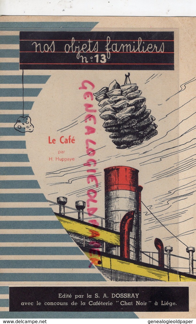 BELGIQUE- BRUXELLES- RARE PUBLICITE LE CAFE PAR H. HUPPAYE-DOSSRAY -CAFETERIE CHAT NOIR LIEGE- MONOBLOC TOURNAI - Advertising