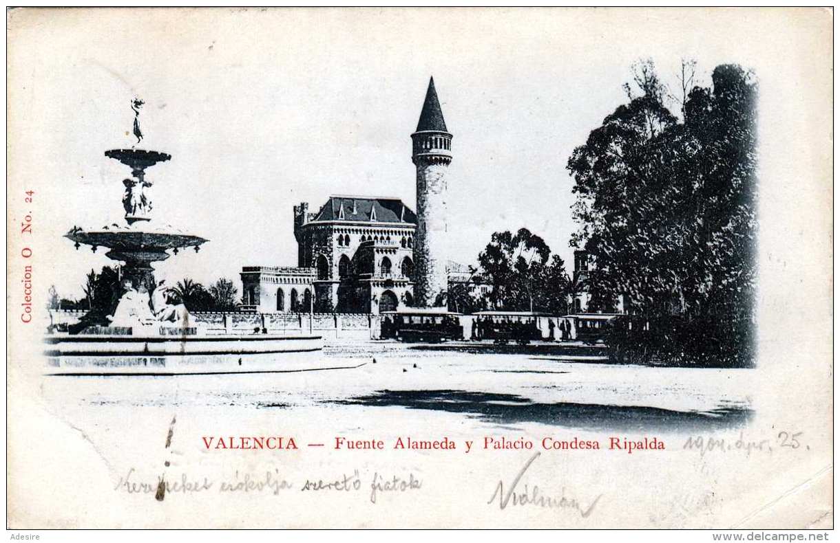 VALENCIA - Fuente Alameda Y Palacio Condesa Ripalda, Gel.1904 Von Spanien Nach Pudapest - Valencia