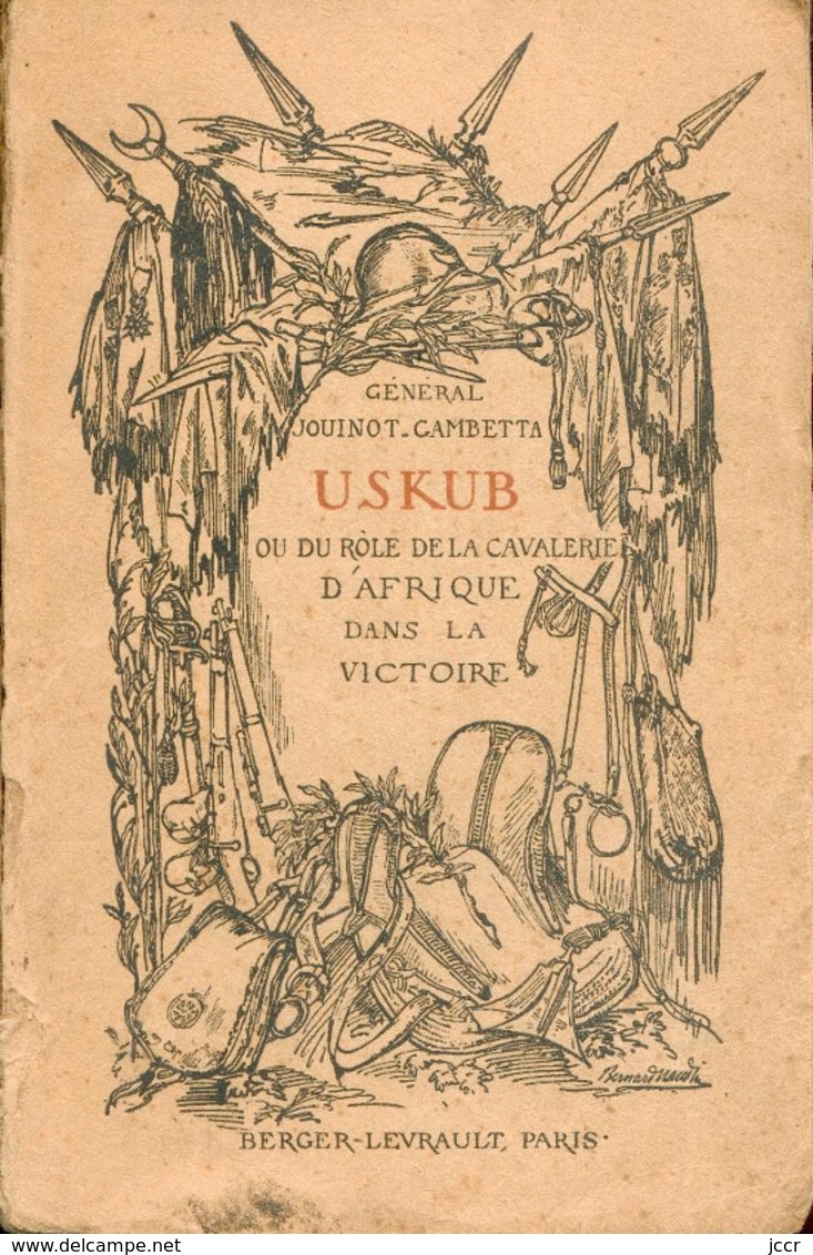 Général Jouinot-Gambetta/Uskub Ou Du Rôle De La Cavalerie D'Afrique Dans La Victoire/Envoi Au Général Du Jonchay/1920 - Français