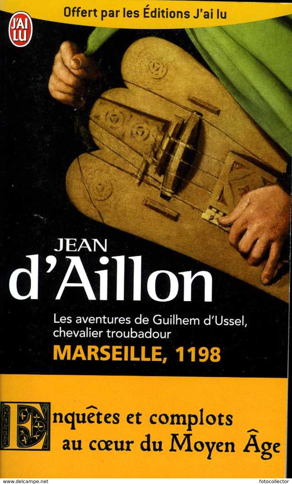 Marseille 1198 (Guilhem D'Ussel) Par Jean D'Aillon (ISBN 9782277007050) - J'ai Lu