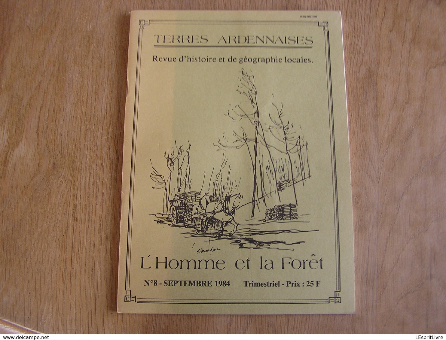 TERRES ARDENNAISES N° 8 Régionalisme Ardenne Semoy Semois Forêt Charbonnier Bucheron Flottage Bois Carnaval Droguest - Champagne - Ardenne