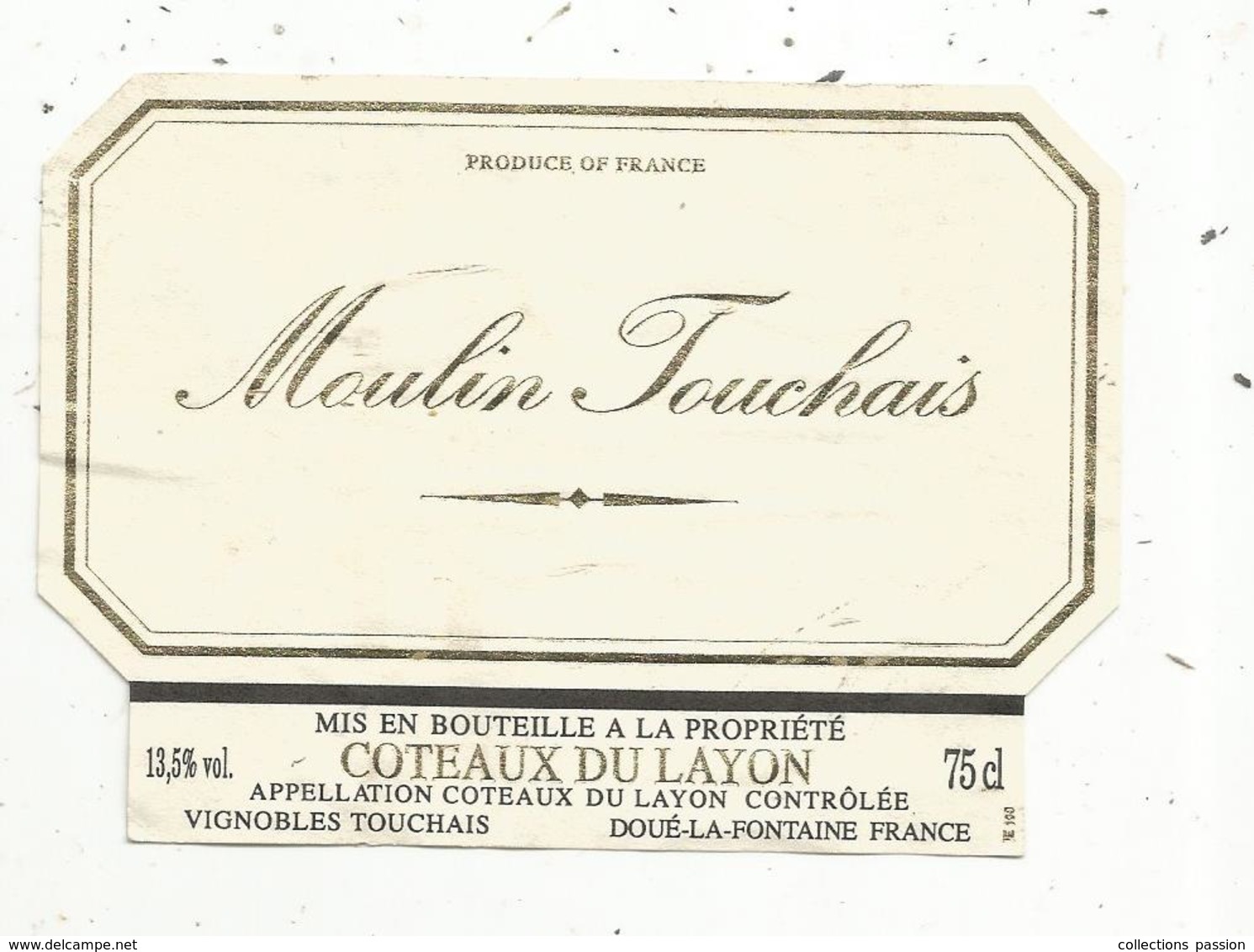 étiquette De Vin , Pays De Loire , COTEAUX DU LAYON , Moulin TOUCHAIS , Doué La Fontaine - Sonstige & Ohne Zuordnung