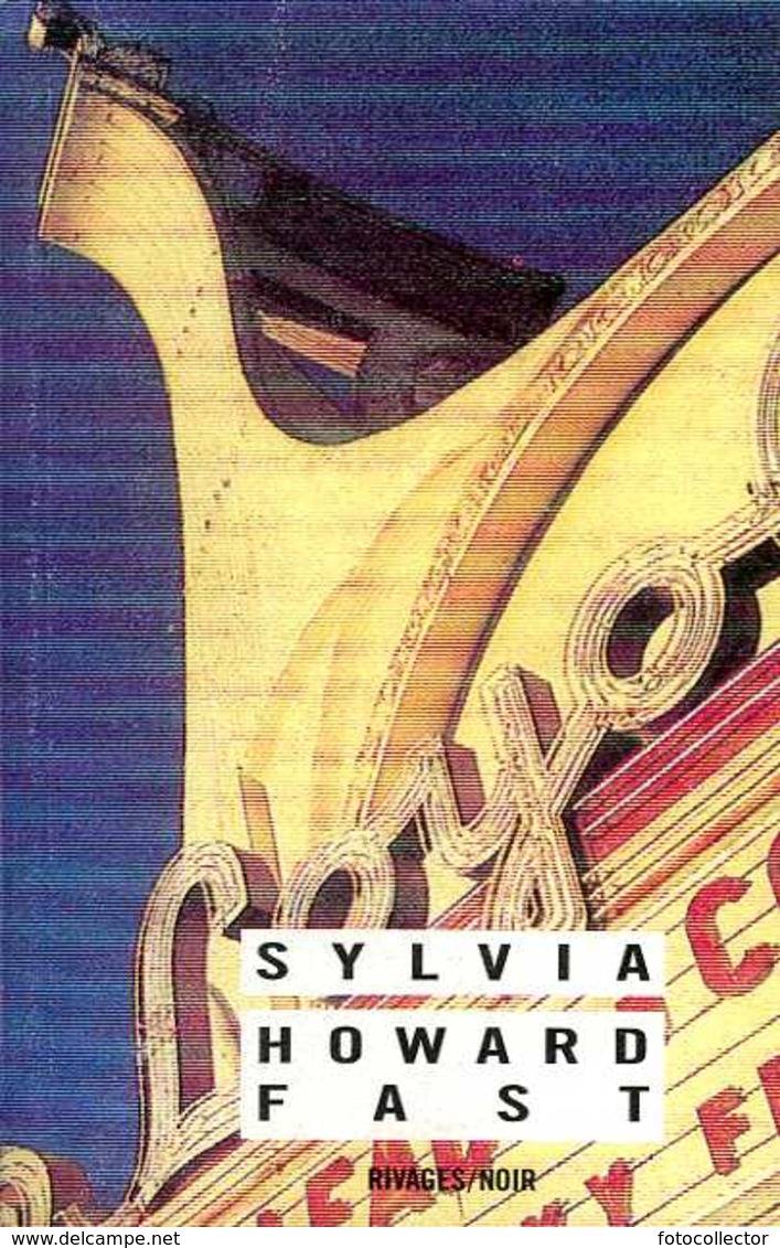 Rivages Noir N° 85 : Sylvia Par Howard Fast (ISBN 286930322X EAN 9782869303225) - Rivage Noir