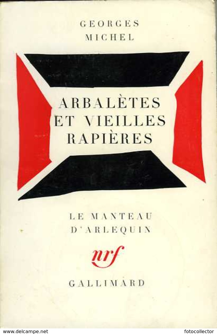 Théâtre : Arbalètes Et Vieilles Rapières Par Georges Michel - Auteurs Français