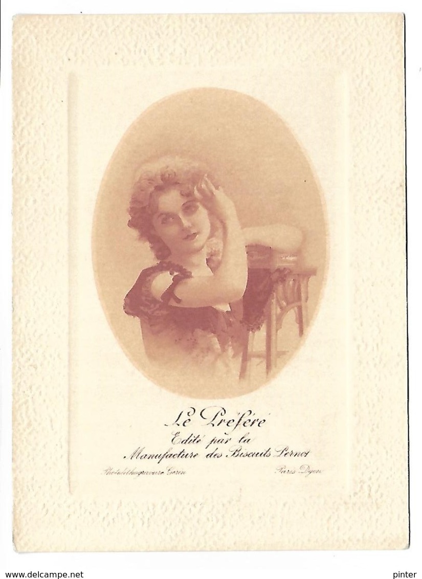 BISCUITS PERNOT - Le Préféré - édité Par La Manufacture Des Biscuits Pernot - Femme - Format 9.5 X 13 Cm - Publicité