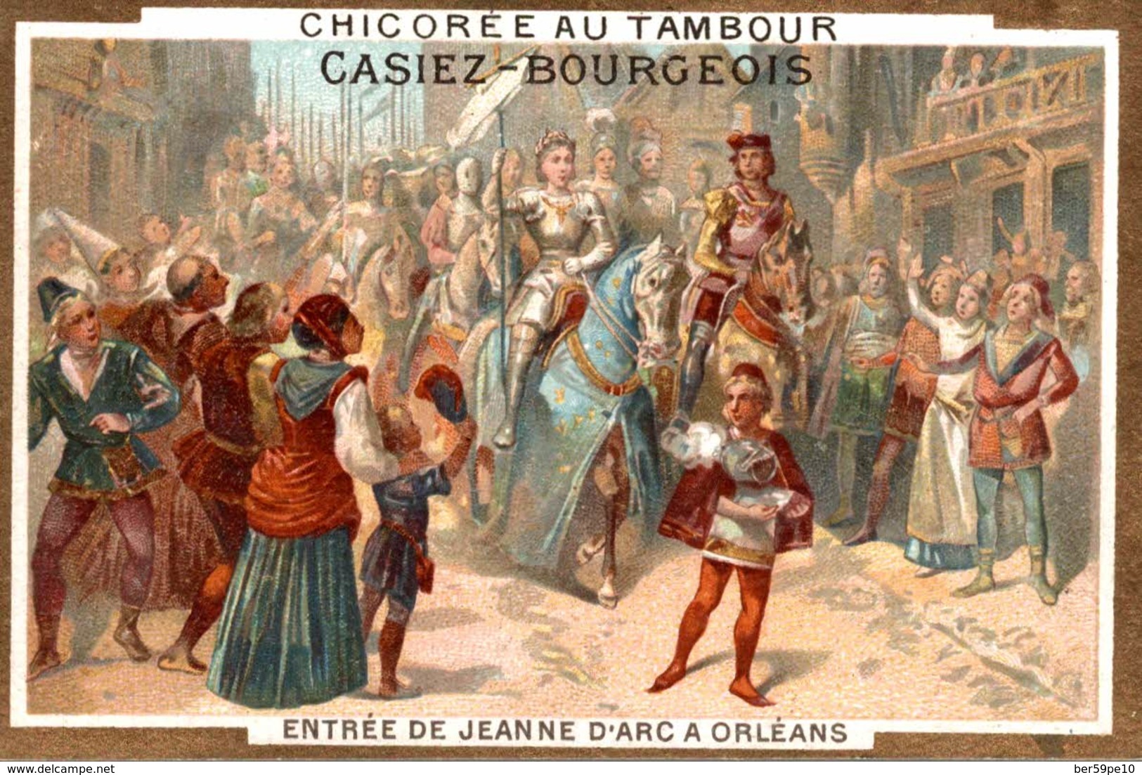 CHROMO CHICOREE AU TAMBOUR CASIEZ-BOURGEOIS CAMBRAI  ENTREE DE JEANNE D'ARC A ORLEANS - Autres & Non Classés