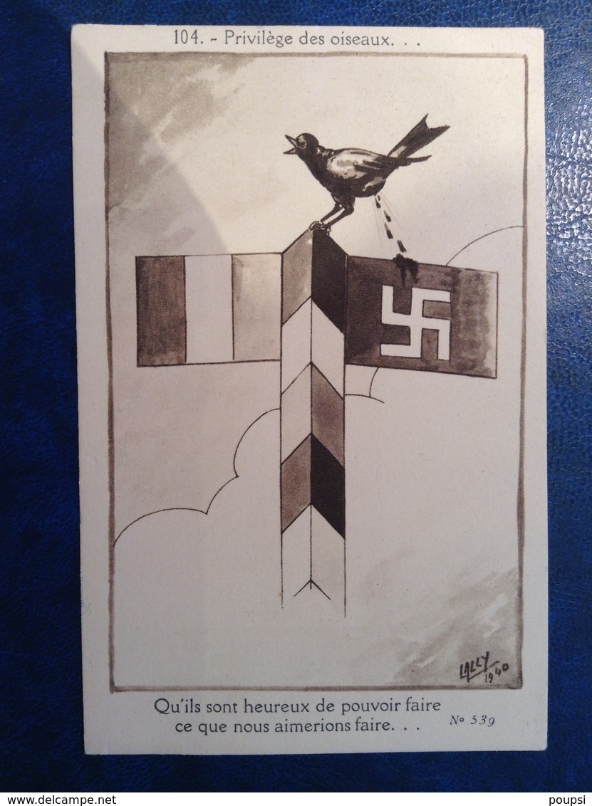 CP SATIRIQUE GUERRE 39-45 Illustré Par LALLY - Privilège Des Oiseaux - War 1939-45