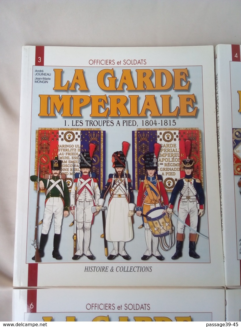 LIVRE "OFFICIERS ET SOLDATS DE LA GARDE IMPERIALE" Volume 3.4.6.10