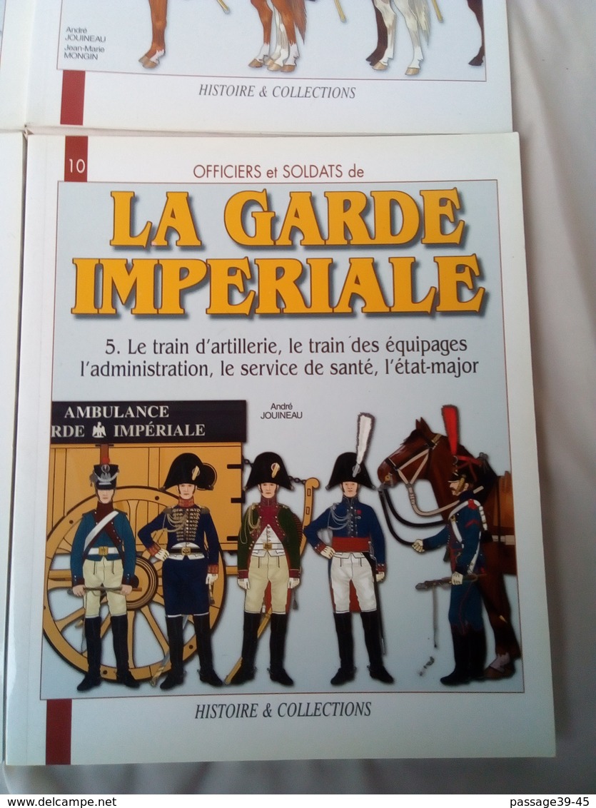 LIVRE "OFFICIERS ET SOLDATS DE LA GARDE IMPERIALE" Volume 3.4.6.10